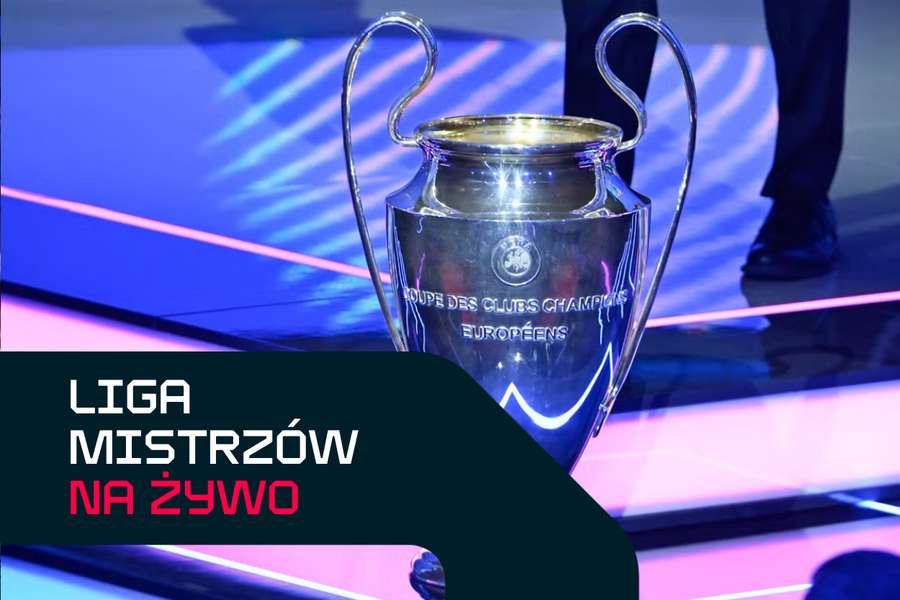 Liga Mistrzów NA ŻYWO Liga Mistrzów NA ŻYWO
