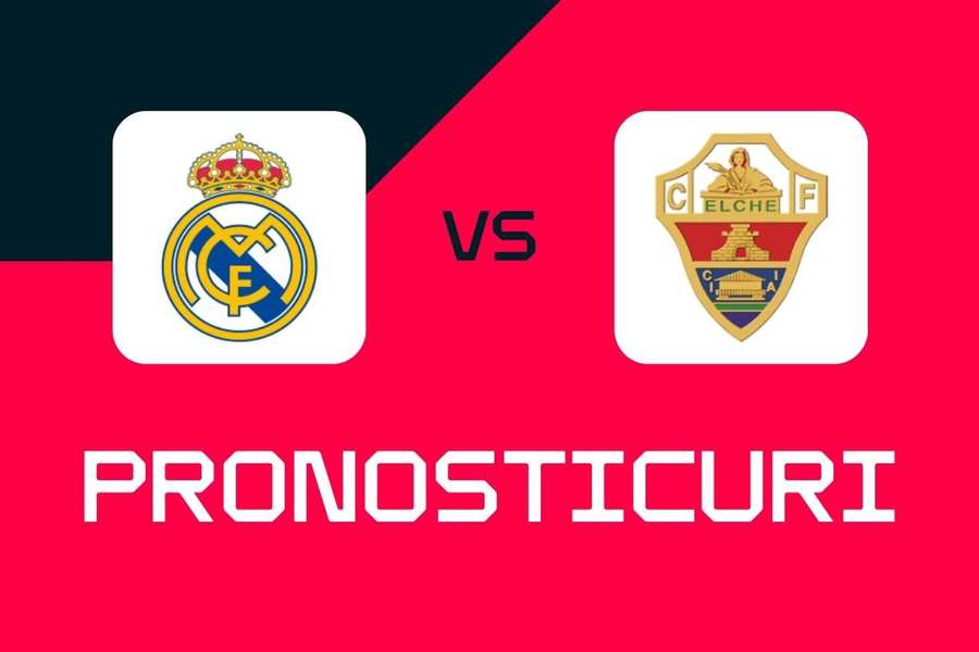 Real Madrid - Elche: Pronosticuri, cele mai bune pariuri și cote (La Liga)