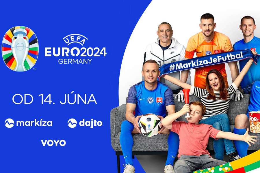 EURO 2024 nájdete na TV Markíza, Dajto a Voyo.