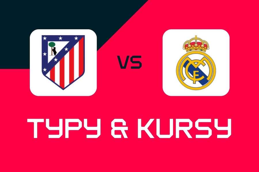 Atletico Madryt - Real Madryt: Typy bukmacherskie, najlepsze kursy i zakłady (LaLiga)