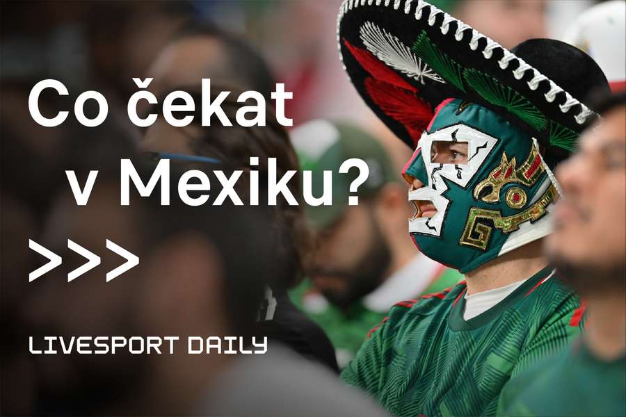 Livesport Daily #783: Fotbalové šílenství i vysoká nadmořská výška. Co čeká Čechy v Mexiku?