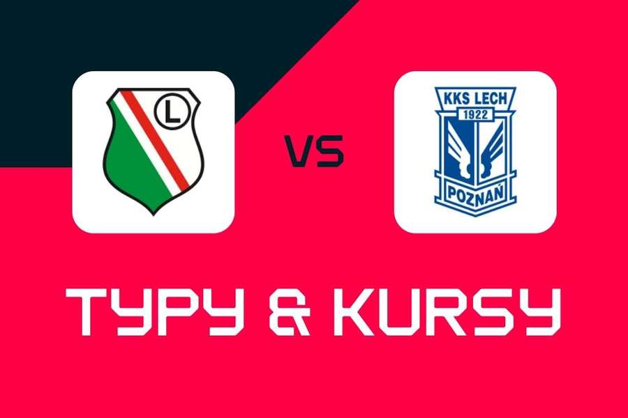 Legia Warszawa - Lech Poznań: Typy bukmacherskie, najlepsze kursy i zakłady (Ekstraklasa) Legia Warszawa - Lech Poznań: Typy bukmacherskie, najlepsze kursy i zakłady (Ekstraklasa)