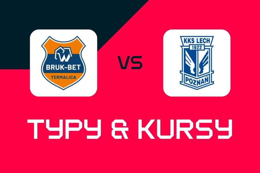 Bruk-Bet Termalica Nieciecza - Lech Poznań: Typy bukmacherskie, najlepsze kursy i zakłady (Ekstraklasa)