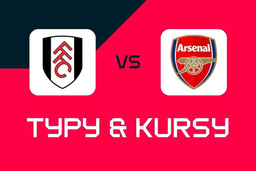 Fulham - Arsenal: Typy bukmacherskie, najlepsze kursy i zakłady (Premier League)