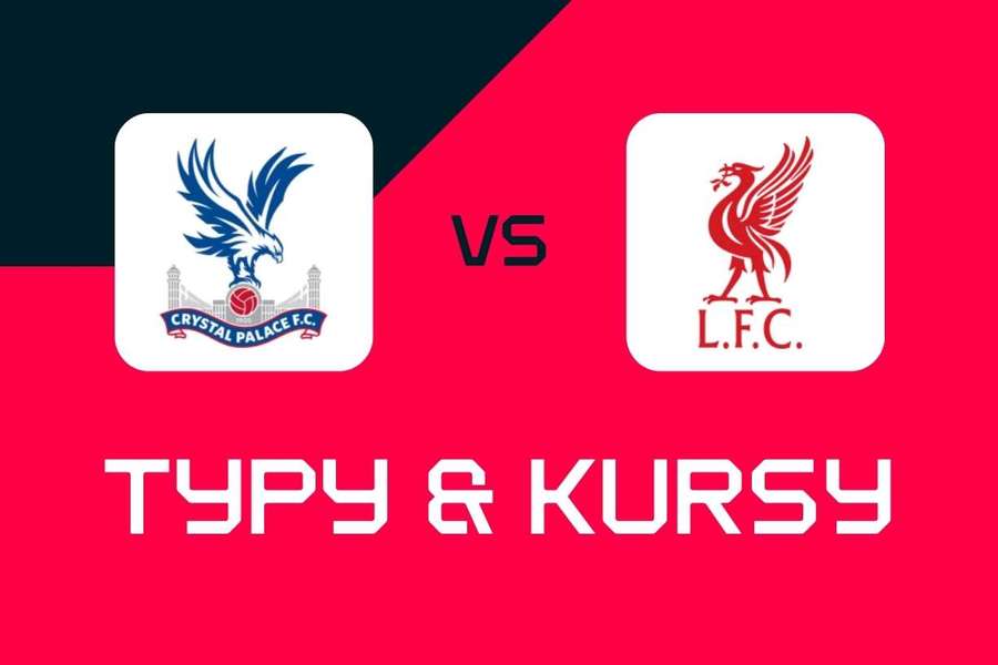 Crystal Palace - Liverpool: Typy bukmacherskie, najlepsze kursy i zakłady (Premier League)