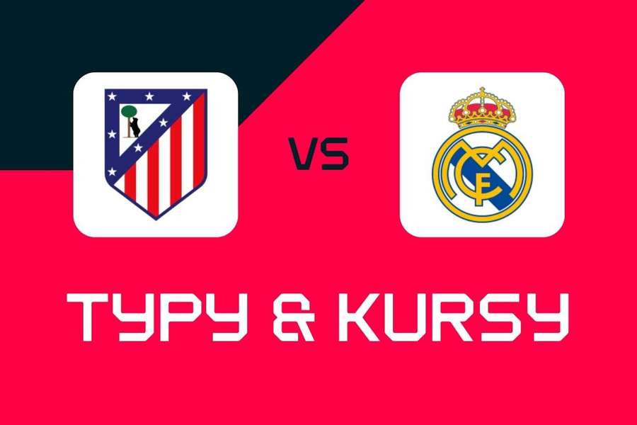 Atletico Madryt - Real Madryt: Typy bukmacherskie, najlepsze kursy i zakłady (LaLiga) Atletico Madryt - Real Madryt: Typy bukmacherskie, najlepsze kursy i zakłady (LaLiga)