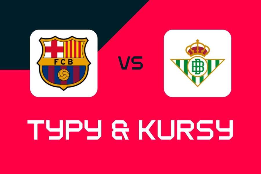 FC Barcelona - Betis: Typy bukmacherskie, najlepsze kursy i zakłady (LaLiga)