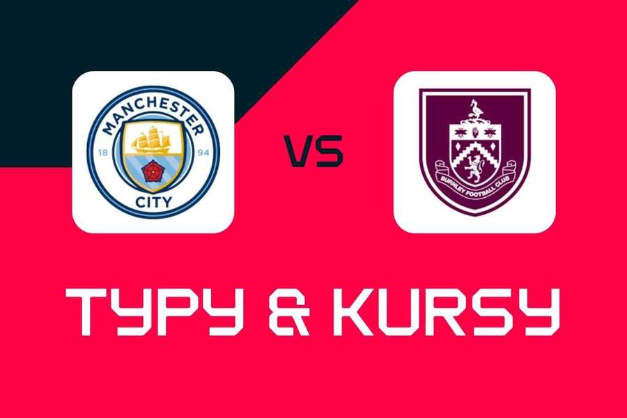 Manchester City - Burnley: Typy bukmacherskie, najlepsze kursy i zakłady  (Premier League)