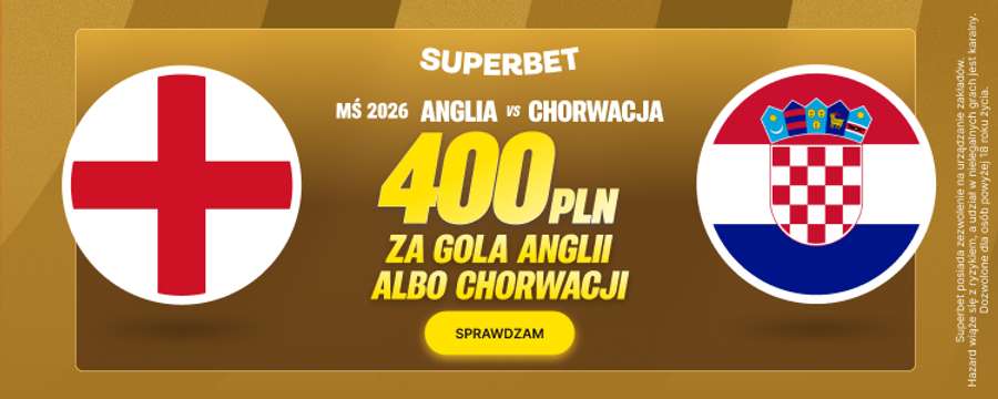 400 zł bonusu za gola Anglii lub Chorwacji 400 zł bonusu za gola Anglii lub Chorwacji