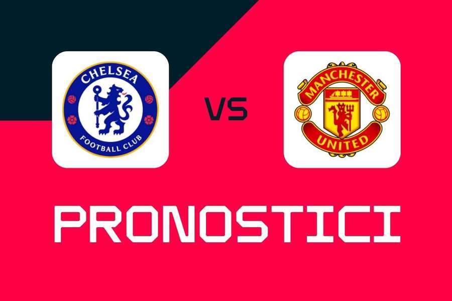 Premier League, Chelsea-Manchester United: pronostici, migliori scommesse e quote