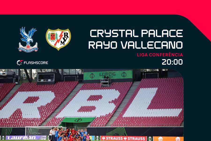 Liga Conferência: Crystal Palace e Rayo Vallecano lutam por um primeiro troféu europeu