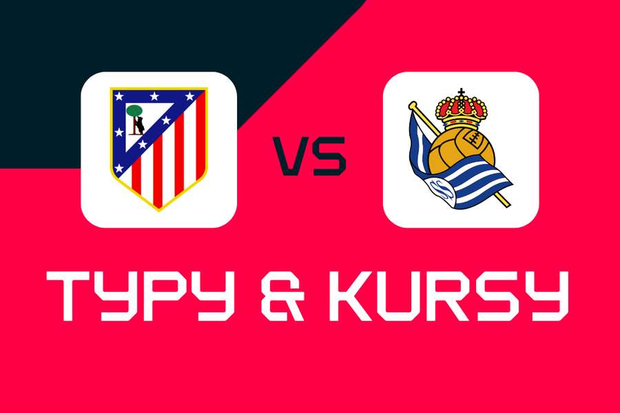 Atlético - Real Sociedad: Typy, Najlepsze Zakłady i Kursy (Puchar Króla)