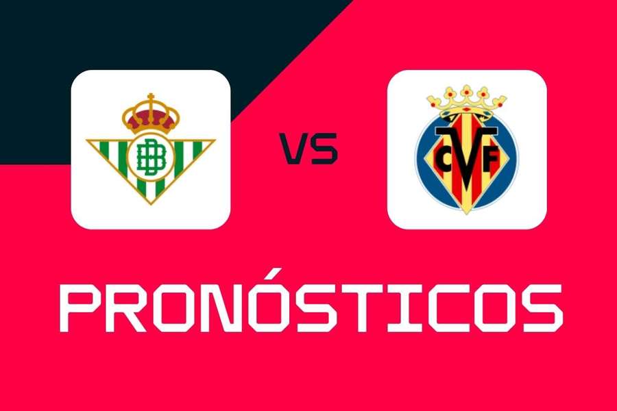 Betis-Villarreal: pronósticos, apuestas y cuotas (LaLiga)