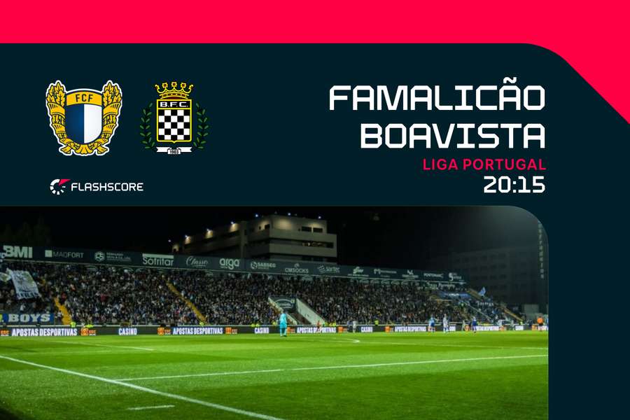 Famalicão recebe Boavista no encerramento da 24.ª jornada da Liga