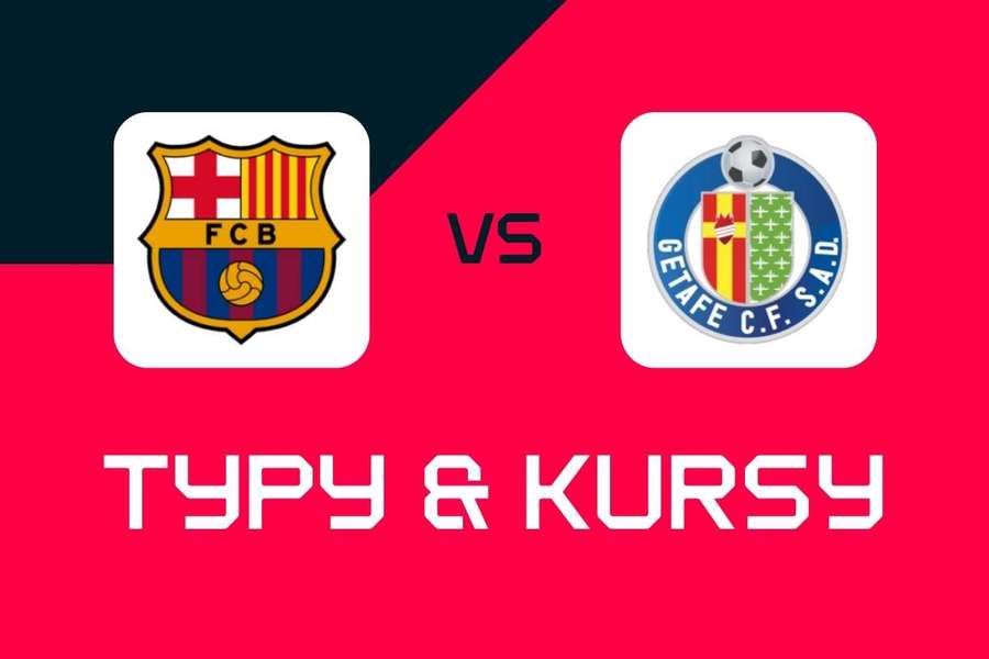 FC Barcelona - Getafe: Typy bukmacherskie, najlepsze kursy i zakłady na mecz (LaLiga)