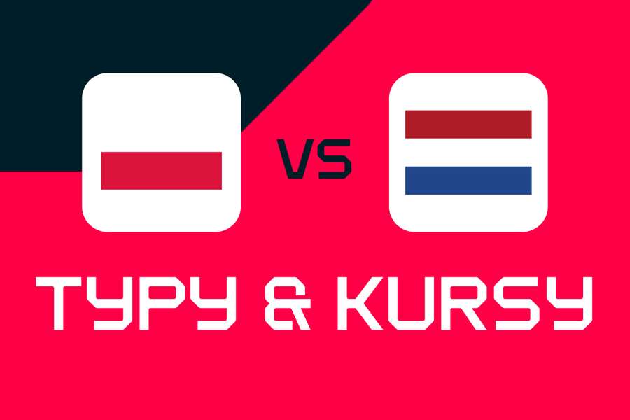 Polska - Holandia: Typy bukmacherskie, najlepsze kursy i zakłady (Eliminacje MŚ 2026)