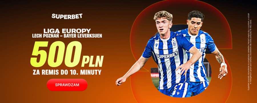 500 PLN w Superbet za remis do 10. minuty