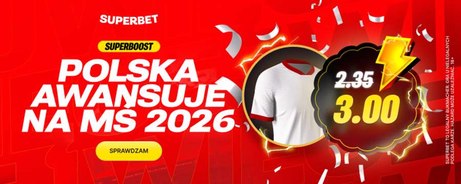 SUPERBOOST na awans Polski na Mistrzostwa Świata 2026