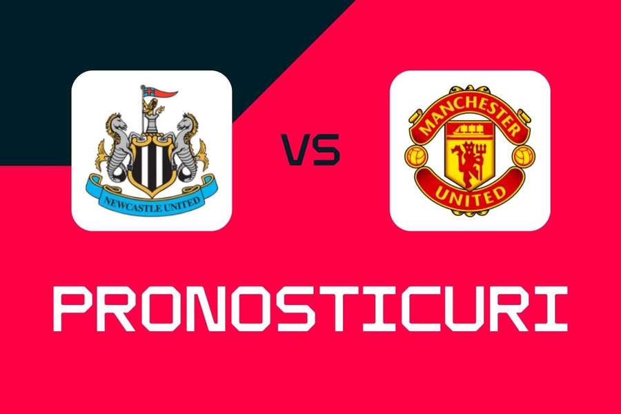 Newcastle - Man United: Pronosticuri, cele mai bune pariuri și cote (Premier League)
