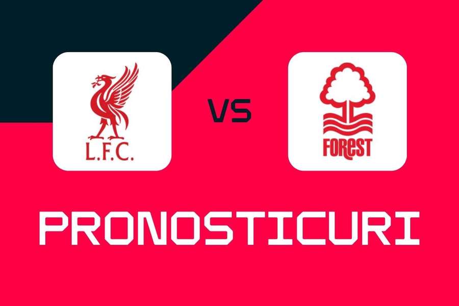 Liverpool vs Nottingham Forest: Pronosticuri, pariuri recomandate și cote (Premier League)