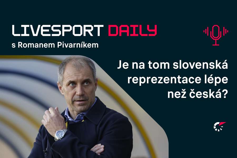 Livesport Daily #83: Češi mají problém prosadit se kvalitním ofenzivním fotbalem, říká Pivarník