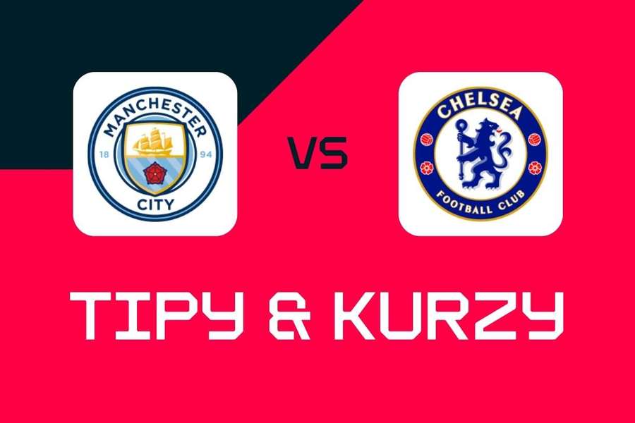 Manchester City - Chelsea: Tipy, najlepšie stávky a kurzy (Premier League). 