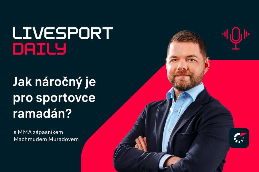 Livesport Daily #18: Jak náročný je pro sportovce ramadán, odpovídá bojovník Muradov