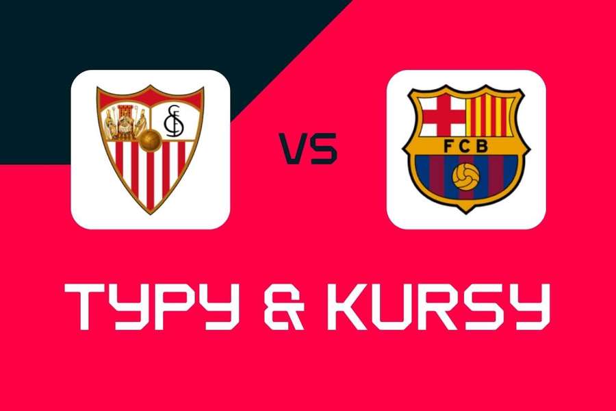 Sevilla - FC Barcelona: Typy bukmacherskie, najlepsze kursy i zakłady (LaLiga) Sevilla - FC Barcelona: Typy bukmacherskie, najlepsze kursy i zakłady (LaLiga)