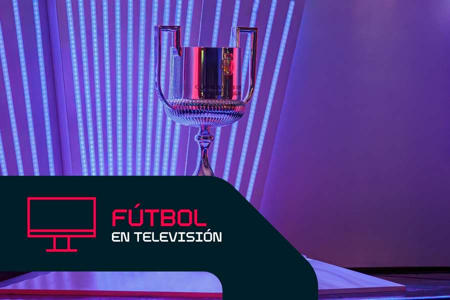Horarios y canales de TV de la primera ronda eliminatoria de la Copa del Rey Horarios y canales de TV de la primera ronda eliminatoria de la Copa del Rey