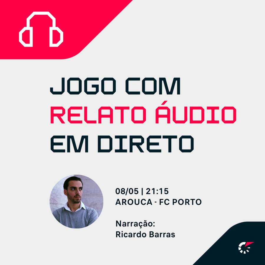 Acompanhe o relato do Arouca-FC Porto no site ou na App