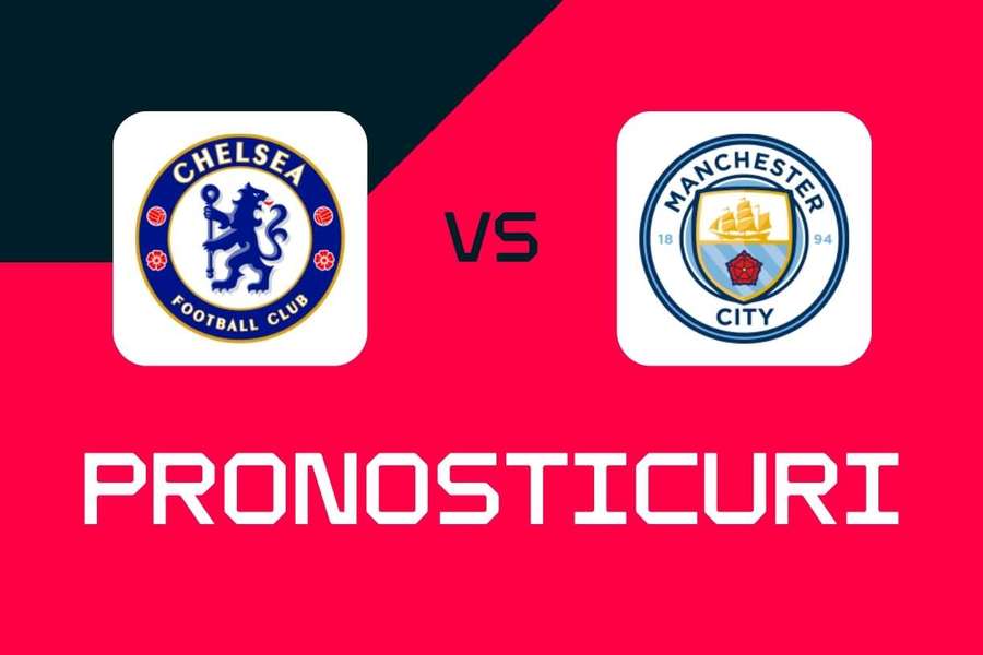 Chelsea - Manchester City - Pronosticuri, cele mai bune pariuri și cote (Premier League)
