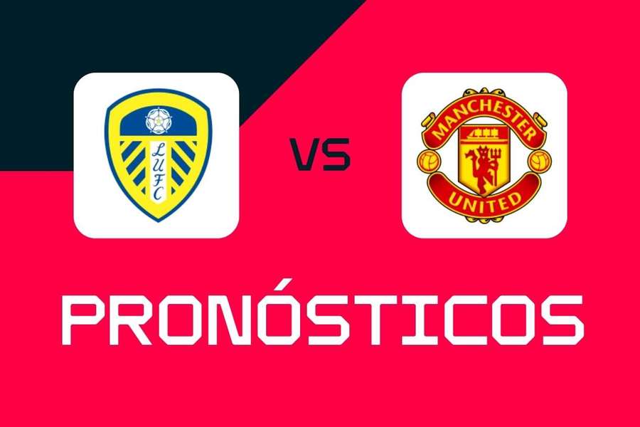 Leeds vs Man Utd: Pronósticos, apuestas recomendadas y cuotas (Premier League)
