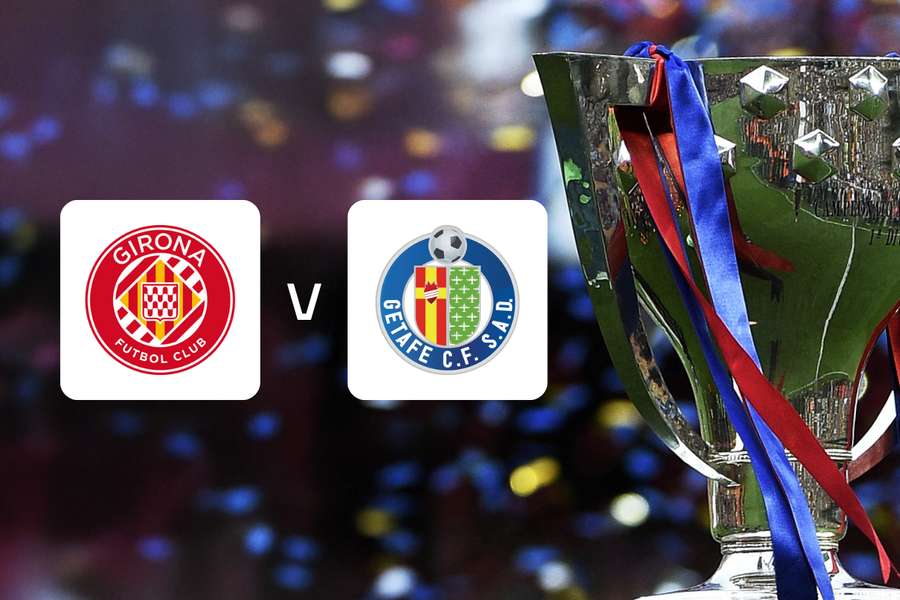 Girona v Getafe