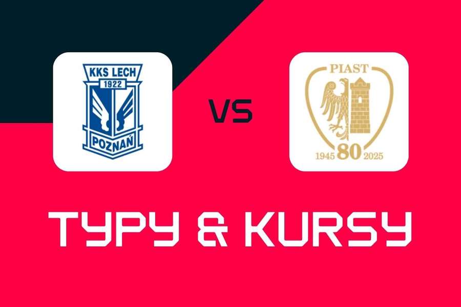 Lech Poznań - Piast Gliwice: Typy bukmacherskie, najlepsze kursy i zakłady (Ekstraklasa)
