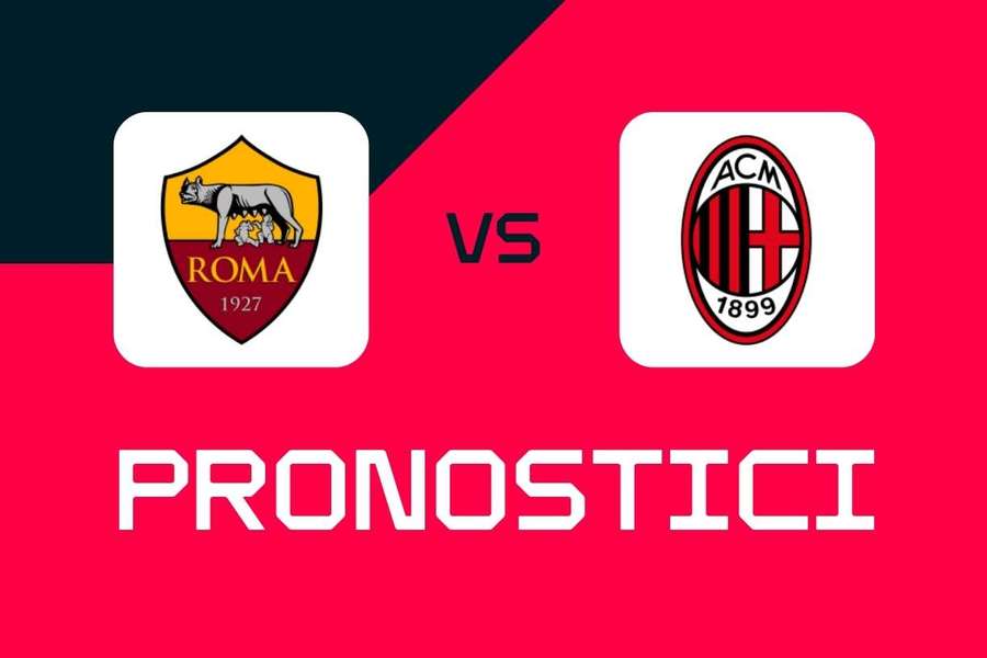 Serie A, Roma-Milan: pronostici, migliori quote e scommesse