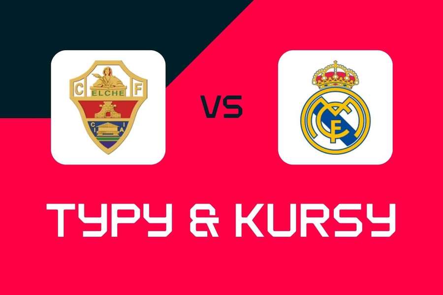 Elche - Real Madryt:Typy bukmacherskie, najlepsze kursy i zakłady (LaLiga) Elche - Real Madryt:Typy bukmacherskie, najlepsze kursy i zakłady (LaLiga)