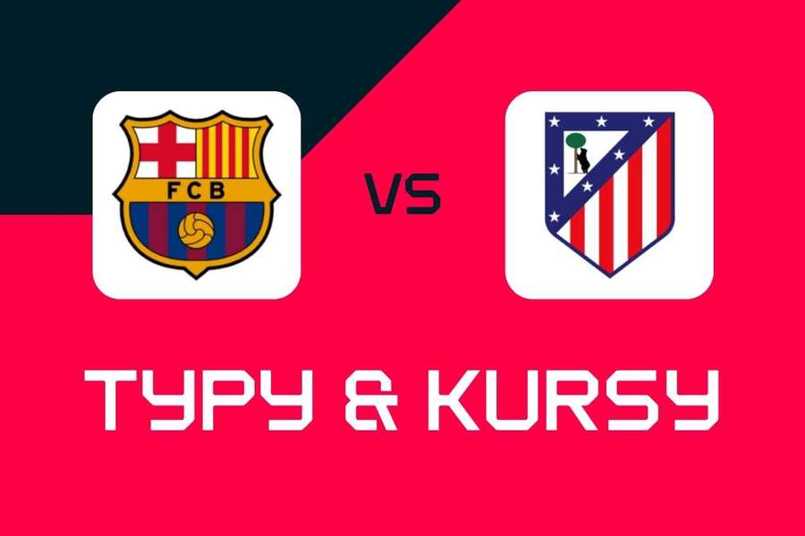 Barcelona - Atletico Madryt: Typy bukmacherskie, najlepsze kursy i zakłady (Liga Mistrzów)