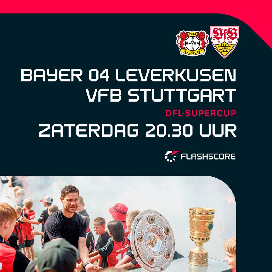 Zaterdag spelen Leverkusen en Stuttgart om de Supercup