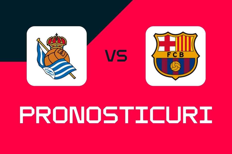 Real Sociedad - Barcelona: Pronosticuri, cele mai bune pariuri și cote (La Liga)