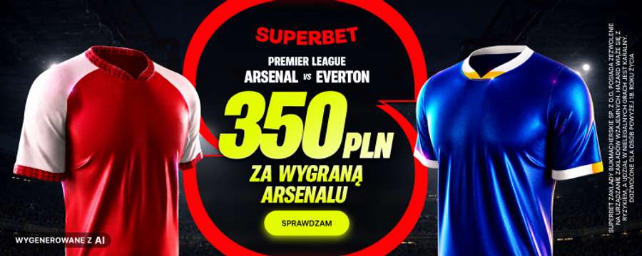 Superbet bonus za wygraną Arsenalu Superbet bonus za wygraną Arsenalu
