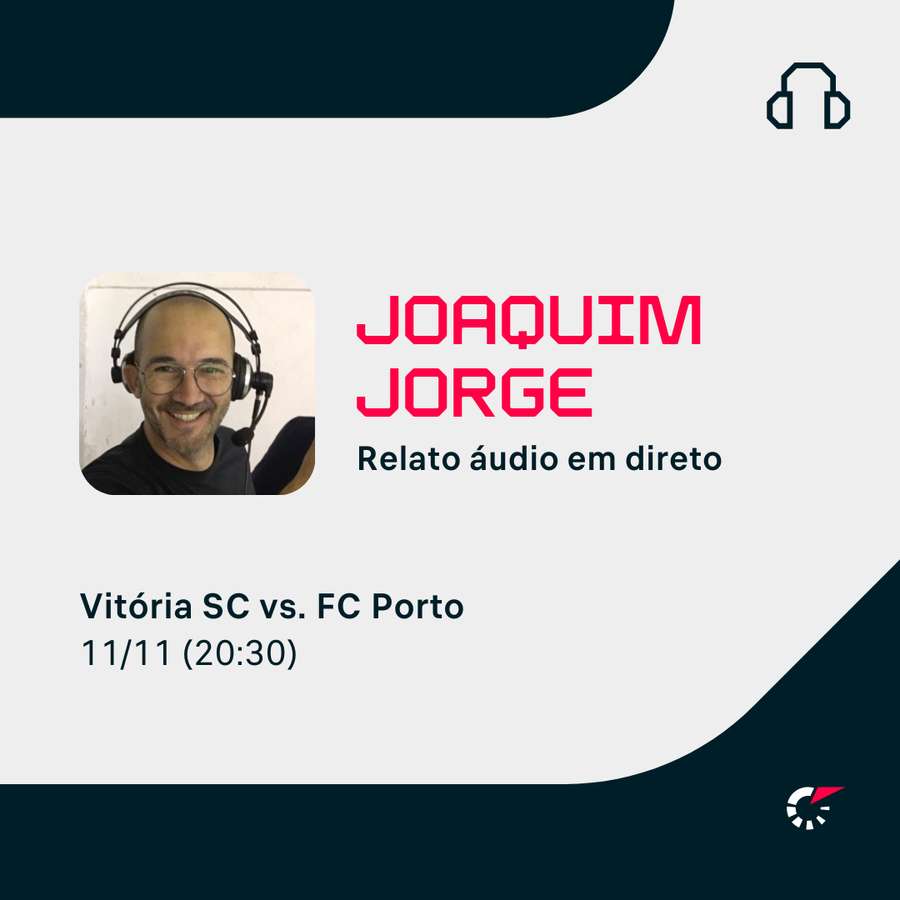 Oiça o relato do Vitória-FC Porto no Flashscore